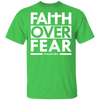 Faith Over Fear  T-Shirt