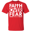 Faith Over Fear  T-Shirt