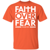 Faith Over Fear  T-Shirt