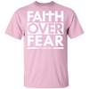 Faith Over Fear  T-Shirt