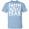 Faith Over Fear  T-Shirt