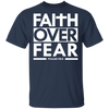 Faith Over Fear  T-Shirt
