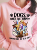Dogs Make Me Happy Hoodie