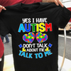 I Have Autism T-Shirt