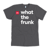 American Apparel T-shirt - what the frunk (Shop at Teslament - High-quality products for Tesla owners and fans)