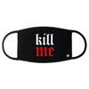 KILL ME MASK