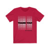 Thank You! Inspirational: Unisex Short Sleeve Tee
