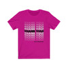 Thank You! Inspirational: Unisex Short Sleeve Tee