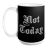 Not Today Coffee Mug