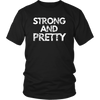 Strong And Pretty T-Shirt