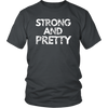 Strong And Pretty T-Shirt