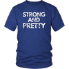 Strong And Pretty T-Shirt