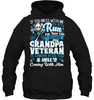 My Grandpa Veteran T Shirt If You Mess With Me You Better Run For Your Life Because My Grandpa Tees