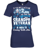 My Grandpa Veteran T Shirt If You Mess With Me You Better Run For Your Life Because My Grandpa Tees