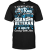 My Grandpa Veteran T Shirt If You Mess With Me You Better Run For Your Life Because My Grandpa Tees
