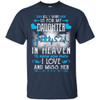 All I Want Is For My Daughter In Heaven T-shirts