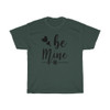 Be Mine Heavy Cotton Tee