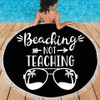 BEACHING NOT TEACHING BEACH/PICNIC BLANKET