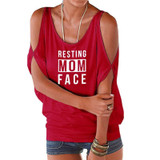 2019 Fashion Off The Shoulder Bat Sleeve Resting Mom Face Letters Print T-Shirt For Women T-Shirt Female Tops Harajuku Funny