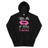 Kiss Me If You Think I Am Hot Unisex Hoodie