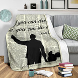 If You Can Dream It You Can Do It Premium Blanket