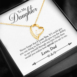 To My Daughter from Dad Never Forget I love You Forever Necklace with Message Card