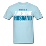 My Wife Has An Awesome Husband T-Shirt