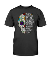 They Whispered To Her The Storm Skull Sugar T-shirt & Hoodie