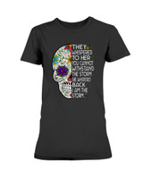 They whispered to her Sugar Skull T-shirt & Hoodie