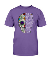 They whispered to her Sugar Skull T-shirt & Hoodie