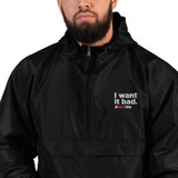RBT I want it bad. Embroidered Champion Packable Jacket