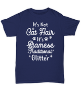 Not Cat Hair It's Siamese Traditional Glitter Navy Unisex T-Shirt, Gift For Siamese Cat Moms, T-Shirts Gift For Her, Mother's Day Present Ideas For Siamese Cat Moms