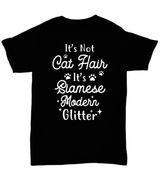 It's Not Cat Hair It's Siamese Modern Glitter Black Unisex T-Shirt, Gift For Siamese Cat Moms, T-Shirts Gift For Her, Mother's Day Present Ideas For Siamese Cat Moms