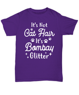 It's Not Cat Hair It's Bombay Glitter Purple Unisex T-Shirt, Gift For Bombay Cat Moms, T-Shirts Gift For Her, Mother's Day Present Ideas For Bombay Cat Moms