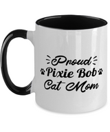 Proud Pixie Bob Cat Mom 11oz Black Two Tone Coffee Mug, Gift For Pixie Bob Cat Moms, Novelty Coffee Mugs Gift For Her, Birthday Present Ideas For Pixie Bob Cat Moms