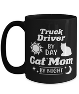 Truck Driver Cat Mom By Night 15 oz Black Coffee Mug, Gift For Cat Loving Truck Drivers, Novelty Coffee Mugs Gift For Her, Birthday Present Ideas For Cat Loving Truck Drivers