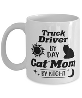 Truck Driver Cat Mom By Night 11 oz White Coffee Mug, Gift For Cat Loving Truck Drivers, Novelty Coffee Mugs Gift For Her, Birthday Present Ideas For Cat Loving Truck Drivers
