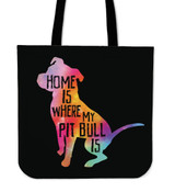 Home Is Where My Pit Bull Is Tote Bag