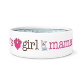 Mama's Girl Pit Dog Bowl