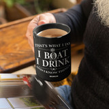 I Boat, I Drink - Ceramic Mug