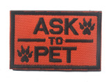 Emboridery Patch K9 ASK TO PET SERVICE DOG Tactical 3D Army Morale Patch Emblem Military Embroidered Patches Badge For Clothing