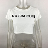 2018 New Sexy Cropped t shirt Women NO BRA CLUB Print T-shirt Women Fashion Cotton Tee Shirt Femme Crop Top Woman Clothing 2018 New Sexy Cropped t shirt Women NO BRA CLUB Print T-shirt Women Fashion Cotton Tee Shirt Femme Crop Top Woman Clothing