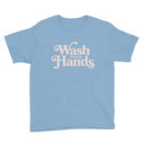 Wash Your Hands Pink Font Youth Short Sleeve T-Shirt