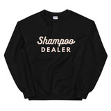 Shampoo Dealer Peach Font Unisex Sweatshirt