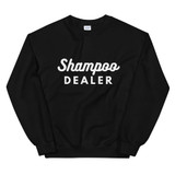 Shampoo Dealer White Font Unisex Sweatshirt