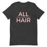 All Hair Short-Sleeve Unisex T-Shirt