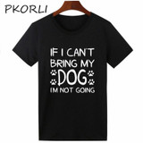 Pkorli Women'S T-Shirt IF I CAN'T BRING MY DOG I'M NOT GOING Letter T Shirt Women Crewneck Short Sleeve Tumblr Tees Clothing