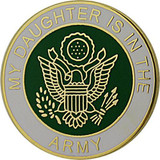 My Daughter is in the Army 7/8" Lapel Pin