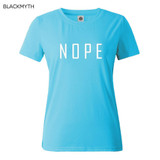 NOPE summer tops tees ladies short t shirt women t-shirt Cotton female tshirt round neck womens t shirts