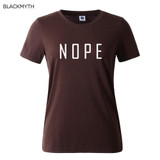 NOPE summer tops tees ladies short t shirt women t-shirt Cotton female tshirt round neck womens t shirts